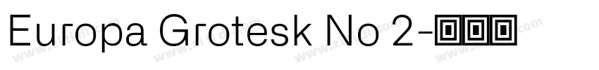 Europa Grotesk No 2字体转换